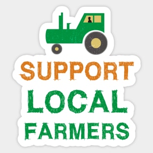 Support Local Farmers Sticker